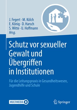 Abbildung von Fegert / Kölch | Schutz vor sexueller Gewalt und Übergriffen in Institutionen | 1. Auflage | 2018 | beck-shop.de