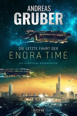 Abbildung von Gruber | Die letzte Fahrt der Enora Time | 1. Auflage | 2018 | beck-shop.de