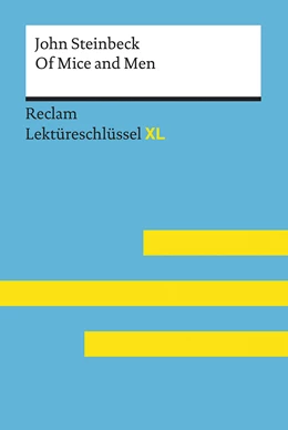 Abbildung von Bergmann | Of Mice and Men von John Steinbeck: Lektüreschlüssel mit Inhaltsangabe, Interpretation, Prüfungsaufgaben mit Lösungen, Lernglossar. (Reclam Lektüreschlüssel XL) | 1. Auflage | 2018 | beck-shop.de