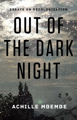 Abbildung von Mbembe | Out of the Dark Night | 1. Auflage | 2021 | beck-shop.de