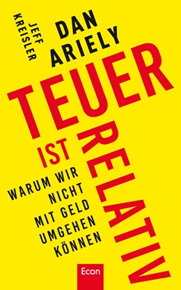 Abbildung von Ariely / Kreisler | Teuer ist relativ | 1. Auflage | 2018 | beck-shop.de