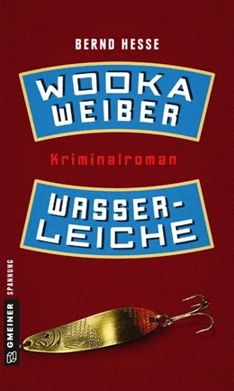 Abbildung von Hesse | Wodka, Weiber, Wasserleiche | 1. Auflage | 2018 | beck-shop.de