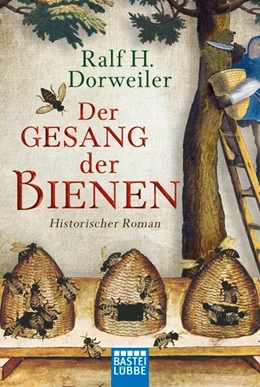 Abbildung von Dorweiler | Der Gesang der Bienen | 1. Auflage | 2019 | beck-shop.de