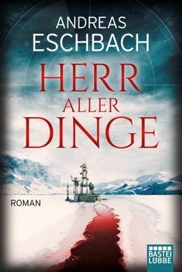 Abbildung von Eschbach | Herr aller Dinge | 1. Auflage | 2019 | beck-shop.de