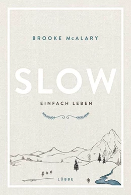 Abbildung von Mcalary | Slow. Einfach leben | 1. Auflage | 2018 | beck-shop.de