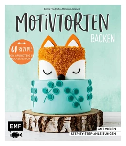 Abbildung von Ascanelli / Friedrichs | Motivtorten backen | 1. Auflage | 2018 | beck-shop.de