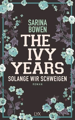 Abbildung von Bowen | The Ivy Years - Solange wir schweigen | 1. Auflage | 2018 | beck-shop.de