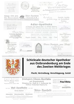 Abbildung von Biela | Schicksale deutscher Apotheker aus Ostbrandenburg am Ende des Zweiten Weltkrieges | 1. Auflage | 2017 | beck-shop.de