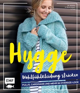 Abbildung von Nöldeke / Groll | Hygge Wohlfühlkleidung stricken - Pullis, Cardigans und mehr im Oversize-Look | 1. Auflage | 2018 | beck-shop.de