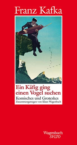 Abbildung von Kafka / Wagenbach | Ein Käfig ging einen Vogel suchen | 1. Auflage | 2018 | beck-shop.de