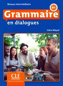 Abbildung von Miquel | Grammaire en dialogues. Niveau intermédiaire - 2ème édition. Schülerbuch + mp3-CD + Online | 1. Auflage | 2018 | beck-shop.de