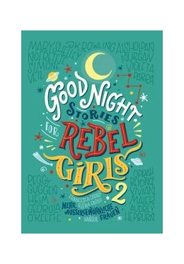 Abbildung von Favilli / Cavallo | Good Night Stories for Rebel Girls 2 | 1. Auflage | 2018 | beck-shop.de