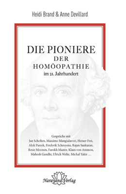 Abbildung von Brand / Devillard | Die Pioniere der Homöopathie im 21. Jahrhundert | 1. Auflage | 2018 | beck-shop.de