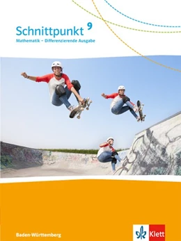 Abbildung von Schnittpunkt Mathematik 9. Schülerbuch Klasse 9. Differenzierende Ausgabe Baden-Württemberg | 1. Auflage | 2018 | beck-shop.de