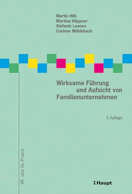 Abbildung von Hilb / Höppner | Wirksame Führung und Aufsicht von Familienunternehmen | 2. Auflage | 2018 | beck-shop.de