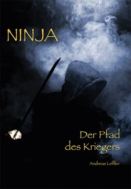 Abbildung von Leffler | Ninja - der Pfad des Kriegers | 1. Auflage | 2018 | beck-shop.de