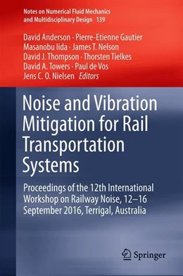 Abbildung von Anderson / Gautier | Noise and Vibration Mitigation for Rail Transportation Systems | 1. Auflage | 2018 | beck-shop.de