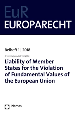 Abbildung von Hatje / Tichý | Liability of Member States for the Violation of Fundamental Values of the European Union | 1. Auflage | 2018 | beck-shop.de