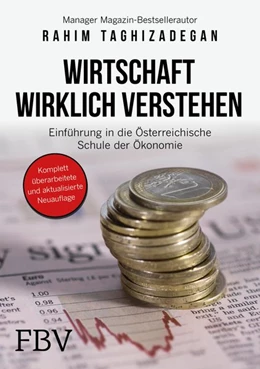 Abbildung von Taghizadegan | Wirtschaft wirklich verstehen | 1. Auflage | 2018 | beck-shop.de