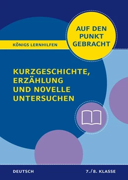 Abbildung von Kurzgeschichte, Erzählung und Novelle untersuchen - Klasse 7/8 - Deutsch | 1. Auflage | 2018 | beck-shop.de