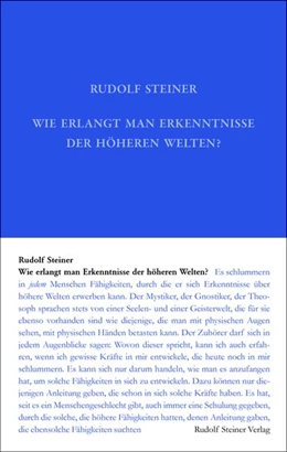 Abbildung von Steiner / Rudolf Steiner Nachlassverwaltung | Wie erlangt man Erkenntnisse der höheren Welten? | 25. Auflage | 2018 | beck-shop.de