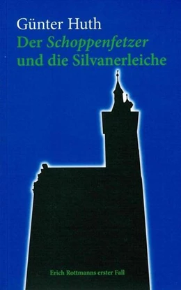 Abbildung von Huth | Der Schoppenfetzer und die Silvanerleiche | 1. Auflage | 2018 | beck-shop.de