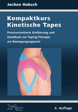 Abbildung von Habsch | Kompaktkurs Kinetische Tapes | 4. Auflage | 2018 | beck-shop.de