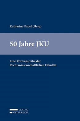 Abbildung von Pabel | 50 Jahre JKU | 1. Auflage | 2018 | beck-shop.de