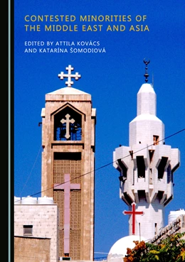 Abbildung von Kovács / Šomodiová | Contested Minorities of the Middle East and Asia | 1. Auflage | 2018 | beck-shop.de