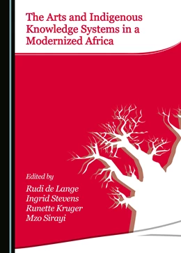 Abbildung von Lange / Stevens | The Arts and Indigenous Knowledge Systems in a Modernized Africa | 1. Auflage | 2018 | beck-shop.de