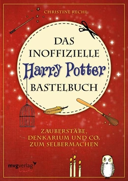 Abbildung von Rechl | Das inoffizielle Harry-Potter-Bastelbuch | 1. Auflage | 2018 | beck-shop.de