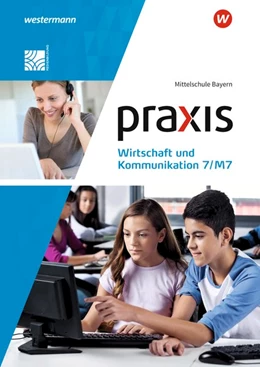 Abbildung von Mann | Praxis Wirtschaft und Kommunikation 7/M7. Schulbuch. Mittelschulen in Bayern | 1. Auflage | 2019 | beck-shop.de