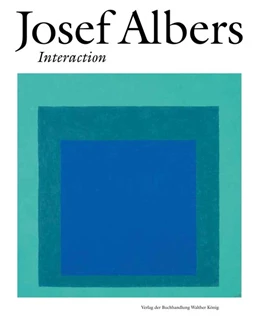 Abbildung von Liesbrock / Growe | Josef Albers. Interaction | 1. Auflage | 2018 | beck-shop.de