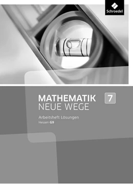 Abbildung von Mathematik Neue Wege SI 7. Lösungen Arbeitsheft. G9 in Hessen | 1. Auflage | 2014 | beck-shop.de