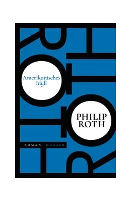 Abbildung von Roth | Amerikanisches Idyll | 1. Auflage | 2018 | beck-shop.de