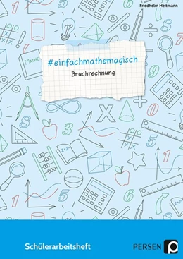 Abbildung von Heitmann | # einfachmathemagisch - Bruchrechnung | 1. Auflage | 2018 | beck-shop.de