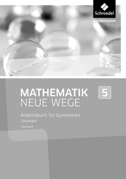 Abbildung von Mathematik Neue Wege SI 5. Lösungen. Saarland | 1. Auflage | 2017 | beck-shop.de