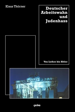 Abbildung von Thörner | Deutscher Arbeitswahn und Judenhaß | 1. Auflage | 2026 | beck-shop.de