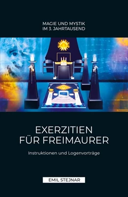 Abbildung von Stejnar | Exerzitien für Freimaurer | MAGIE UND MYSTIK IM 3. JAHRTAUSEND | 1. Auflage | 2018 | beck-shop.de