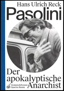 Abbildung von Reck | Pasolini - Der apokalyptische Anarchist | 1. Auflage | 2019 | beck-shop.de