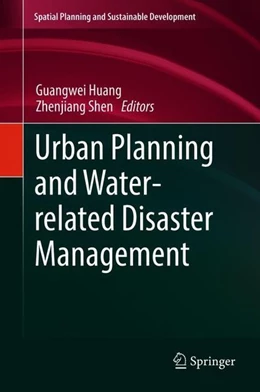 Abbildung von Huang / Shen | Urban Planning and Water-related Disaster Management | 1. Auflage | 2018 | beck-shop.de