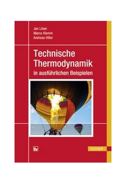 Abbildung von Löser / Klemm | Technische Thermodynamik in ausführlichen Beispielen | 1. Auflage | 2018 | beck-shop.de