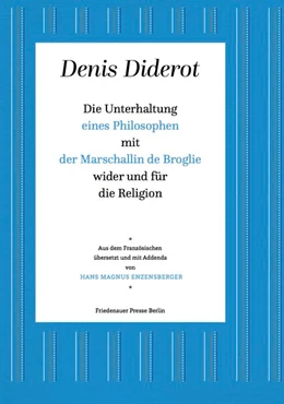 Abbildung von Enzensberger / Diderot | Die Unterhaltung eines Philosophen mit der Marschallin de Broglie wider und für die Religion | 1. Auflage | 2018 | beck-shop.de