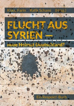 Abbildung von Helberg / Schami | Flucht aus Syrien - neue Heimat Deutschland? | 1. Auflage | 2018 | beck-shop.de