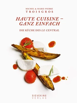 Abbildung von Troisgros / Beaugé | Haute Cuisine - ganz einfach | 1. Auflage | 2018 | beck-shop.de