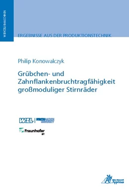 Abbildung von Konowalczyk | Grübchen- und Zahnflankenbruchtragfähigkeit großmoduliger Stirnräder | 1. Auflage | 2018 | beck-shop.de