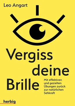 Abbildung von Angart | Vergiss deine Brille | 1. Auflage | 2018 | beck-shop.de