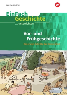 Abbildung von Vor- und Frühgeschichte. EinFach Geschichte ...unterrichten | 1. Auflage | 2019 | beck-shop.de