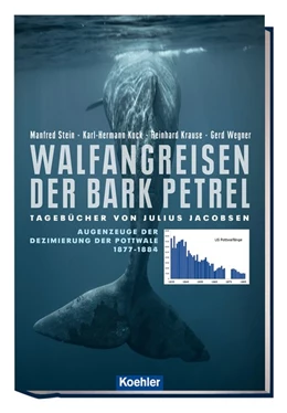 Abbildung von Stein / Kock | Walfangreisen der Bark Petrel | 1. Auflage | 2018 | beck-shop.de