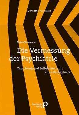 Abbildung von Weinmann | Die Vermessung der Psychiatrie | 1. Auflage | 2019 | beck-shop.de